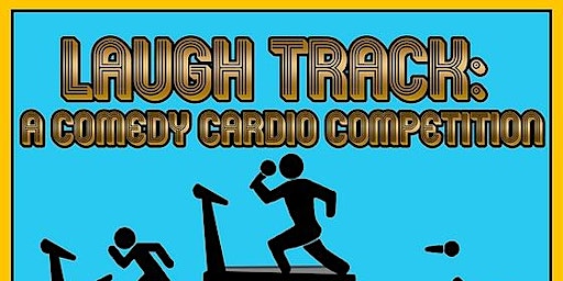 Hauptbild für Laugh Track: A Comedy Cardio Competition