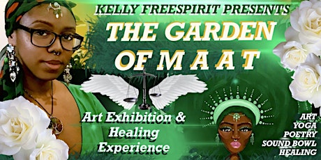 The Garden of Maat: Art Exhibition and Healing Experience