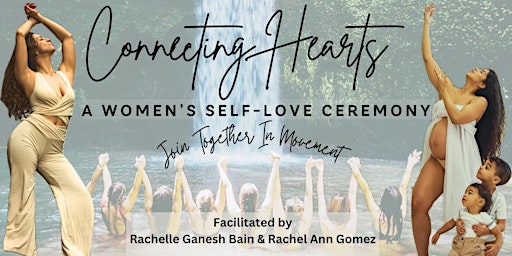 Imagem principal do evento Connecting Hearts:  Women's Self-Love Ceremony