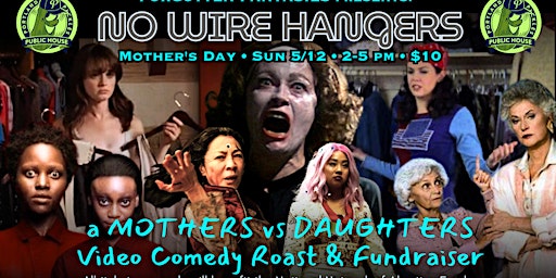 Primaire afbeelding van NO WIRE HANGERS: A Mother's Day Comedy Video Roast