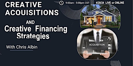 Real Estate Workshop-Creative Acquisitions & Creative Financing Strategies