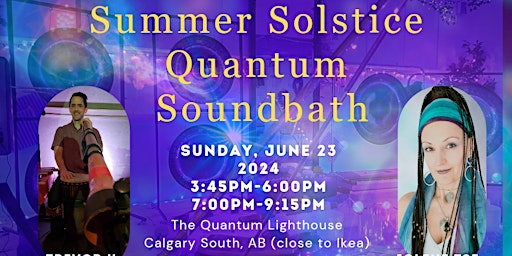 Image principale de Quantum Summer Solstice Alchemy Soundbath*Language of Light &more!