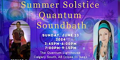 Primaire afbeelding van Quantum Summer Solstice Alchemy Soundbath*Language of Light &more!