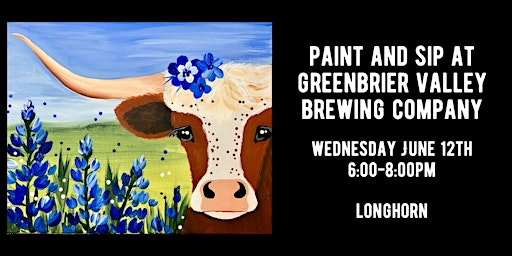 Imagem principal do evento Paint & Sip at Greenbrier Valley Brewing Company - Longhorn