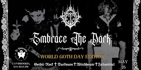 Embrace The Dark: World Goth Day edition