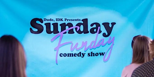 Imagem principal do evento Sunday Funday Comedy