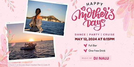 [Mother's Day Special] Waikiki Sunset Cruise (21+) Full Bar & Live DJ