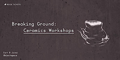 Imagem principal do evento Breaking Ground: Ceramics Workshops