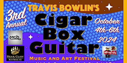 3rd Annual  Travis Bowlin’s Cigar Box Guitar Music & Art Festival primary image