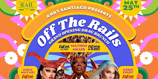 OFF THE RAILS DRAG BRUNCH at THE RAIL SAN DIEGO 1:15pm showtime primary image
