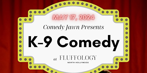 Hauptbild für Comedy Jawn presents: K-9 Comedy at Fluffology (complimentary drinks)