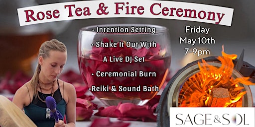 Rose Tea & Fire Ceremony  primärbild