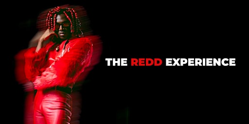 THE REDD EXPERIENCE primary image