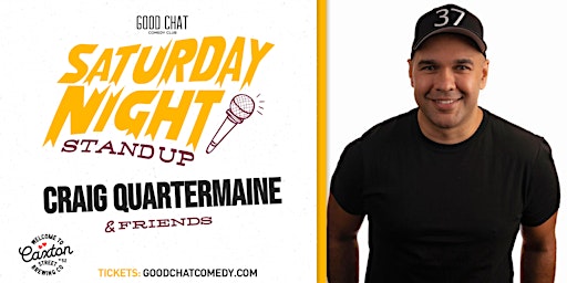 Hauptbild für Saturday Night Stand-Up w/ Craig Quartermaine & Friends!