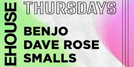 Firehouse College Thursdays • Benjo, Smalls, Dave Rose • May 23rd