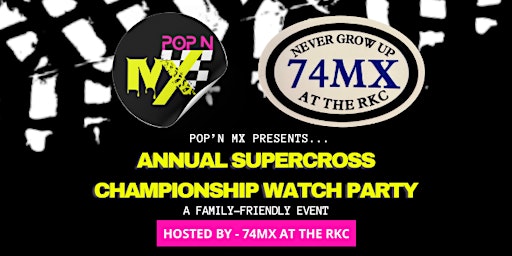 Image principale de POP'N MX's  2024 Supercross Championship Watch Party