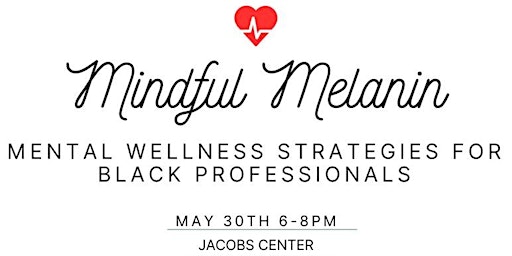 Imagem principal do evento Mindful Melanin: Mental Wellness Strategies for Communities of Color