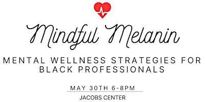 Mindful Melanin: Mental Wellness Strategies for Communities of Color primary image