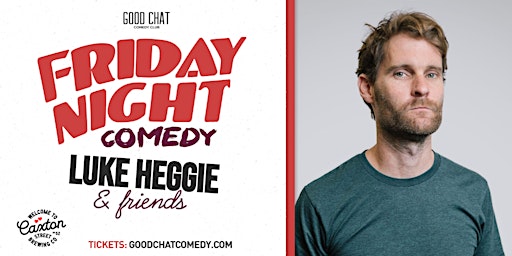 Imagem principal do evento Friday Night Comedy w/ Luke Heggie & Friends!