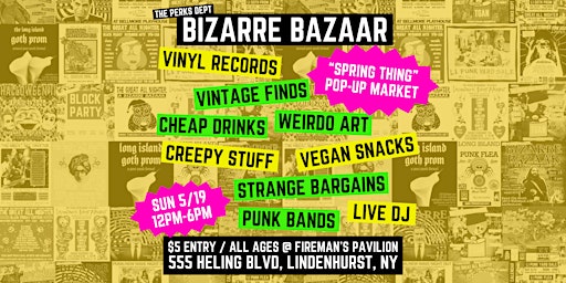 Hauptbild für Bizarre Bazaar: Spring Thing - Alternative Pop-up Market - SUN 5/19