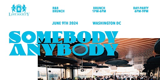 Imagem principal do evento Somebody Anybody - Rnb Brunch & Social @ Lost Society (WASHINGTON DC )