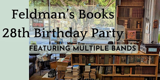 Hauptbild für Feldman’s Books 28th Birthday Party featuring multiple bands