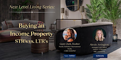 Next Level Living Series: Buying an  Income Property STR’s vs. LTR’s