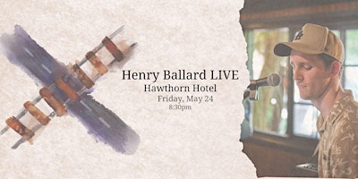 Primaire afbeelding van Henry Ballard LIVE - Debut EP Launch