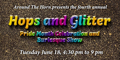 Imagem principal do evento Hops and Glitter: Fourth Annual Pride Month Celebration Presented by Around The Horn