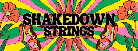 Imagem principal do evento LIVE MUSIC - Shakedown Strings and  With a Twist