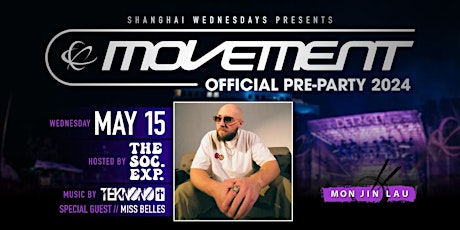 The Official Movement Pre-Party Hosted by Social Experiment at Mon Jin Lau