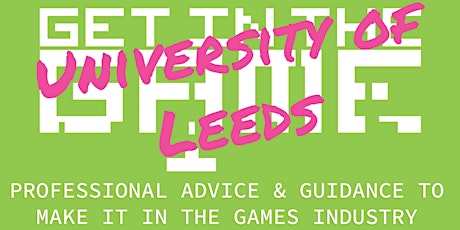 Get in the Game Careers Talks; University of Leeds