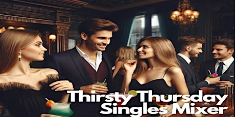 Thirsty Thursday Singles Mixer
