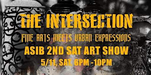 Imagem principal do evento 2nd Sat Art Exhibition "The Intersection: Fine Art Meets Urban Expressions"