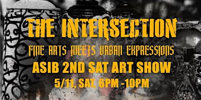 Primaire afbeelding van 2nd Sat Art Exhibition "The Intersection: Fine Art Meets Urban Expressions"