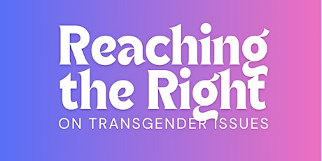 Reaching the Right on Transgender Issues