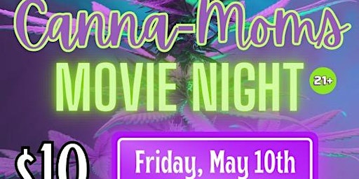 Imagem principal do evento Canna-Moms Movie Night