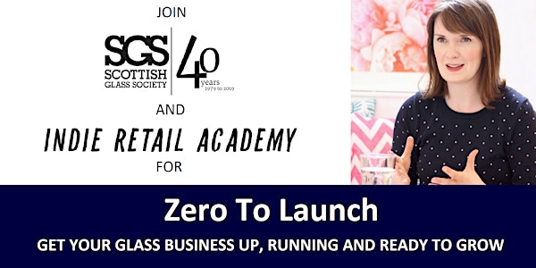 Zero to Launch - Get your glass business up, running and ready to go!