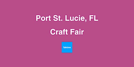 Craft Fair - Port St. Lucie