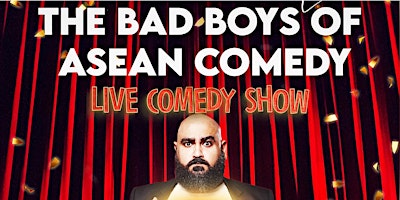 Primaire afbeelding van The Bad Boys Of Asean Comedy Live Comedy Show