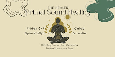 Hauptbild für PRIMAL SOUND HEALING:THE HEALER (Sacred Ceremony+ Shamanic Soundbath)