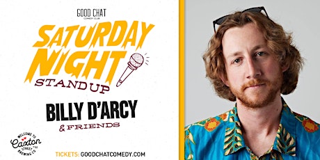 Saturday Night Stand-Up w/ Billy D'Arcy & Friends!