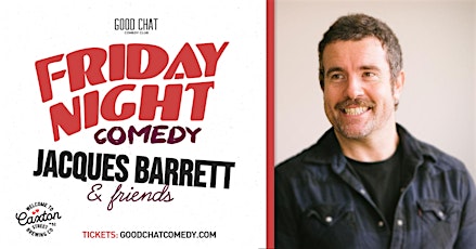 Friday Night Comedy w/ Jacques Barrett & Friends!