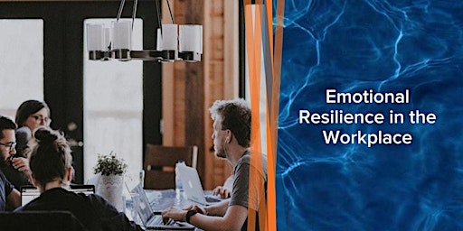 Emotional Resilience in the Workplace primary image