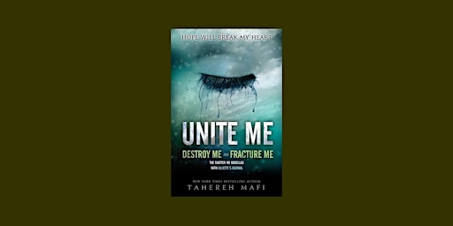 download [epub] Unite Me (Shatter Me, #1.5-2.5) BY Tahereh Mafi Free Downlo primary image