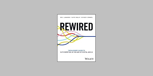 Imagem principal do evento Download [EPUB] Rewired: The Mckinsey Guide to Outcompeting in the Age of D