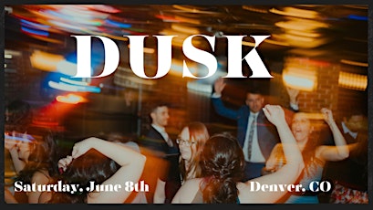 DUSK - Denver's gathering spot for OG Millennials and Gen Xers