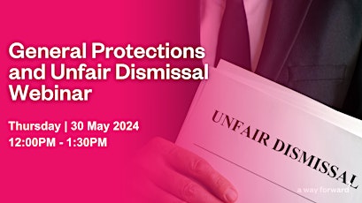 General Protections and Unfair Dismissal Webinar
