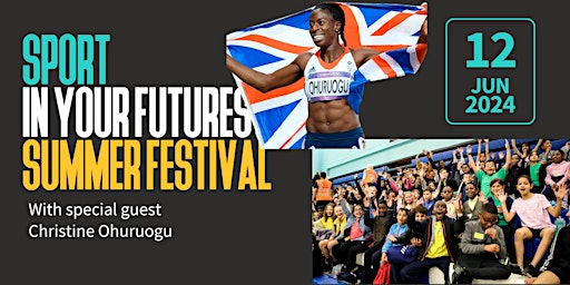 Imagem principal do evento Sport In Your Futures Summer Festival with Christine Ohuruogu