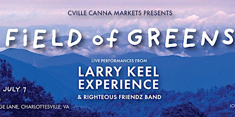 Field of Greens 2024 with Larry Keel Experience